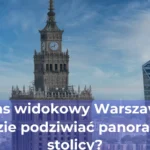 Warszawa noclegi i atrakcje kompletny przewodnik dla turystów